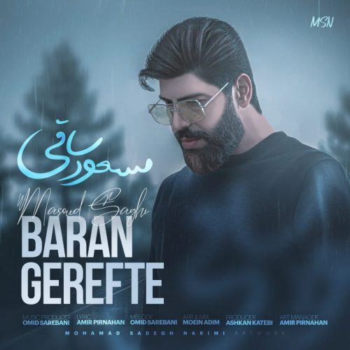 Masoud Saghi  –   Baran Gerefte